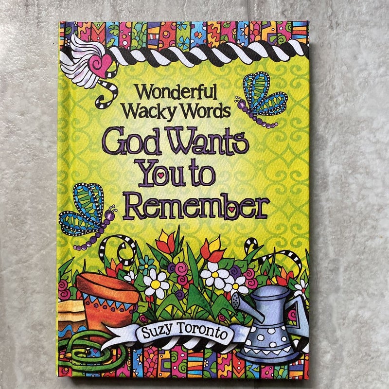 Wonderful Wacky Words God Wants You to Remember