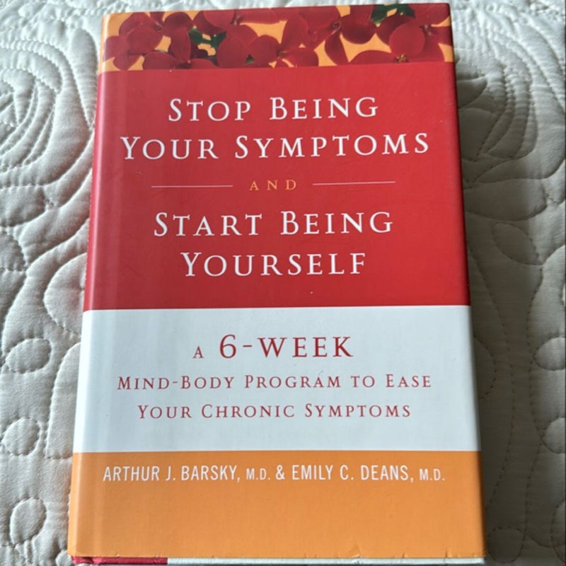 Stop Being Your Symptoms and Start Being Yourself