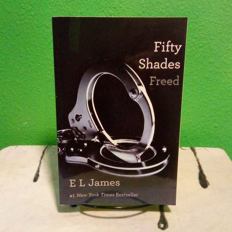 Fifty Shades Freed - First Vintage Books Edition 