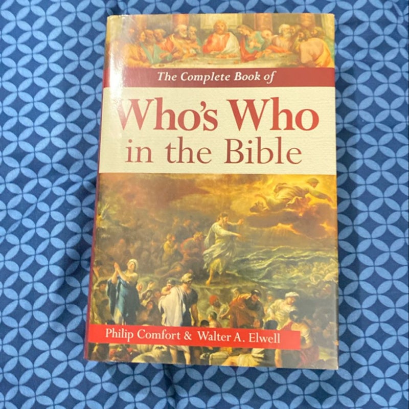 The Complete Book of Who's Who in the Bible