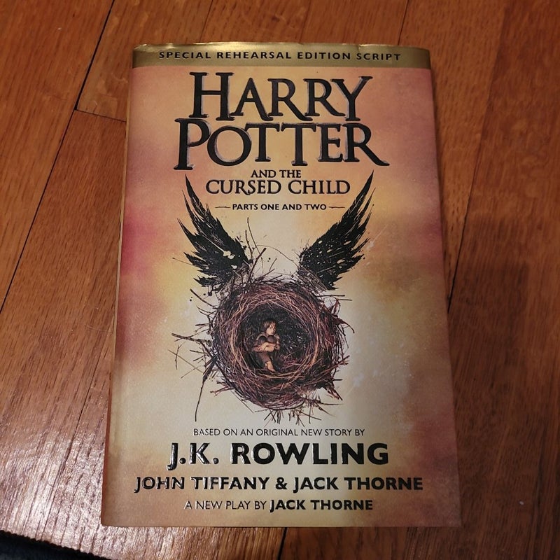 Harry Potter and the Cursed Child Parts One and Two (Special Rehearsal Edition Script)