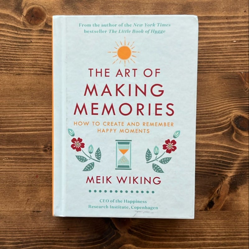 The Art of Making Memories