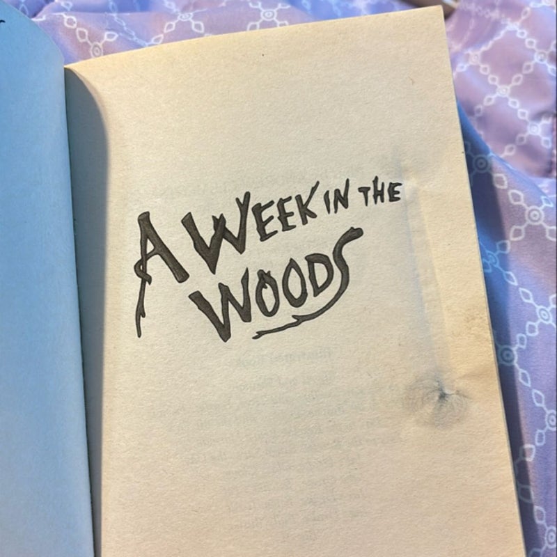 A Week in the Woods