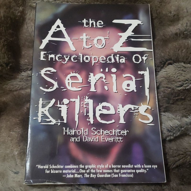 A to Z Encyclopedia of Serial Killers