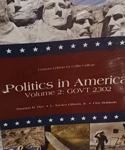 Politics in America Volume 2 Govt 2302