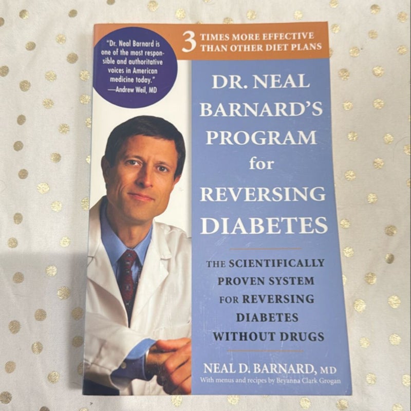 Dr. Neal Barnard's Program for Reversing Diabetes