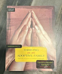 Handbook on Thriving As an Adoptive Family