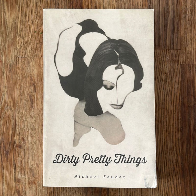 Dirty Pretty Things