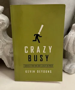 Crazy Busy