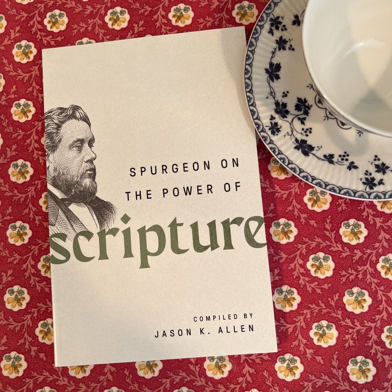 Spurgeon on the Power of Scripture