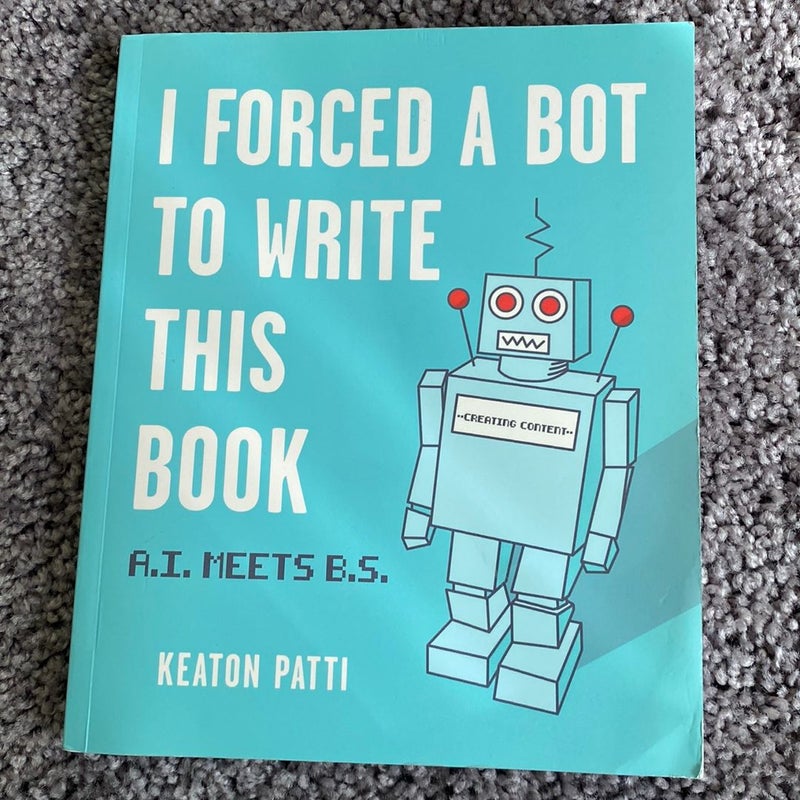 I Forced a Bot to Write This Book