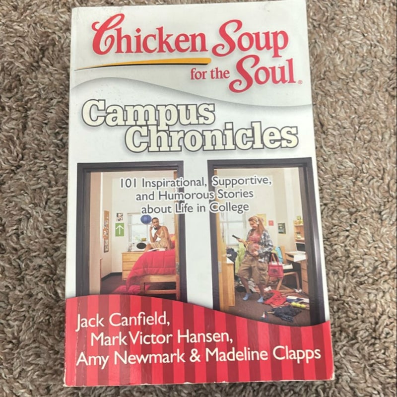 Chicken Soup for the Soul: Campus Chronicles