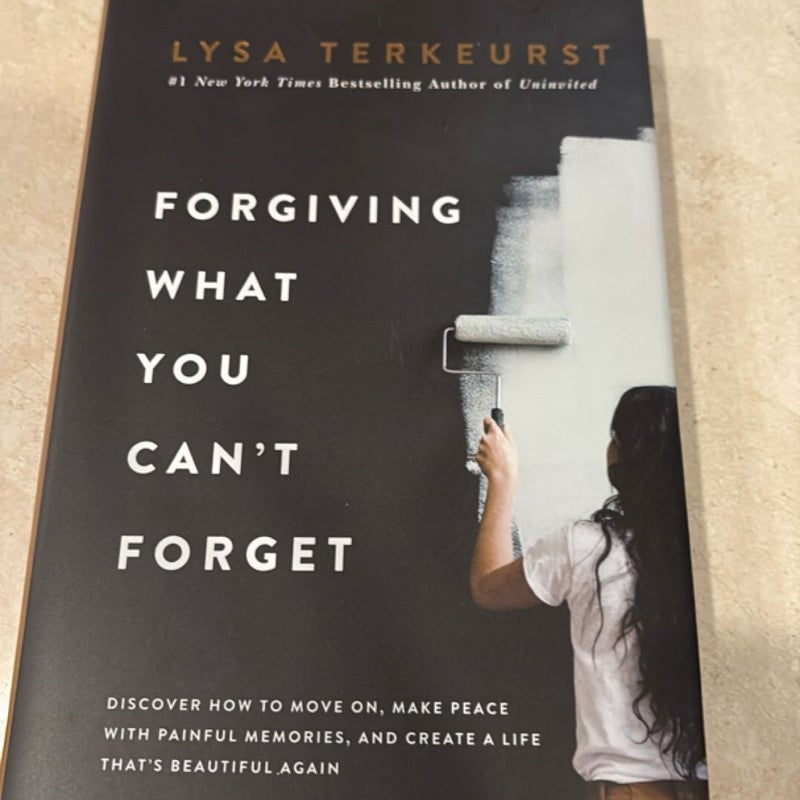 Forgiving What You Can't Forget