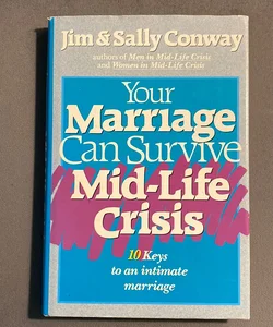 Your Marriage Can Survive Mid-Life Crisis