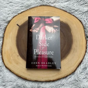 The Darker Side of Pleasure