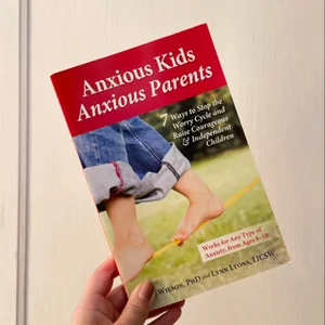 Anxious Kids, Anxious Parents