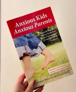 Anxious Kids, Anxious Parents