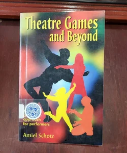 Theatre Games and Beyond