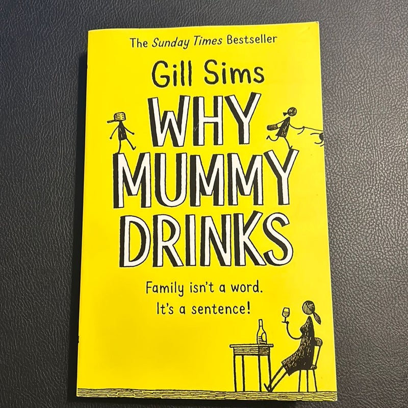 Why Mummy Drinks