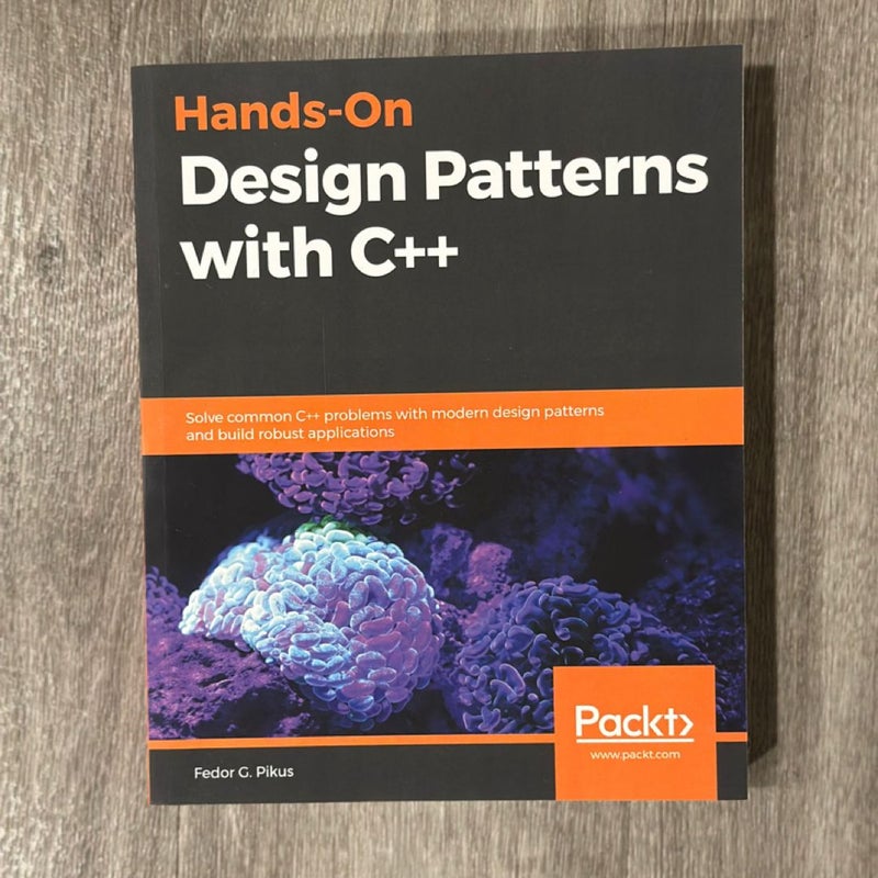 Hands-On Design Patterns with C++