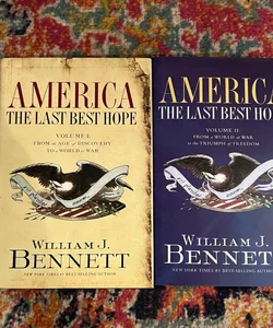 America The Last Best Hope, William Bennett, Vol 1 & Vol 2  HC DJ VG 2 Book Lot