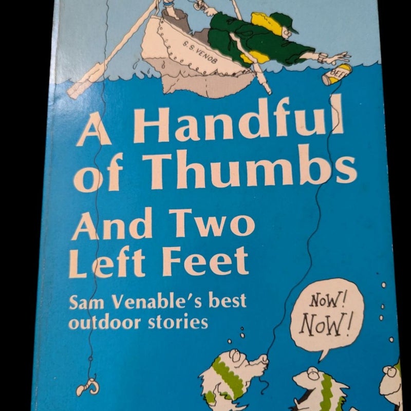 A Handful of Thumbs and Two Left Feet