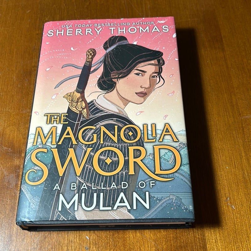 1st ed./1st * The Magnolia Sword: a Ballad of Mulan