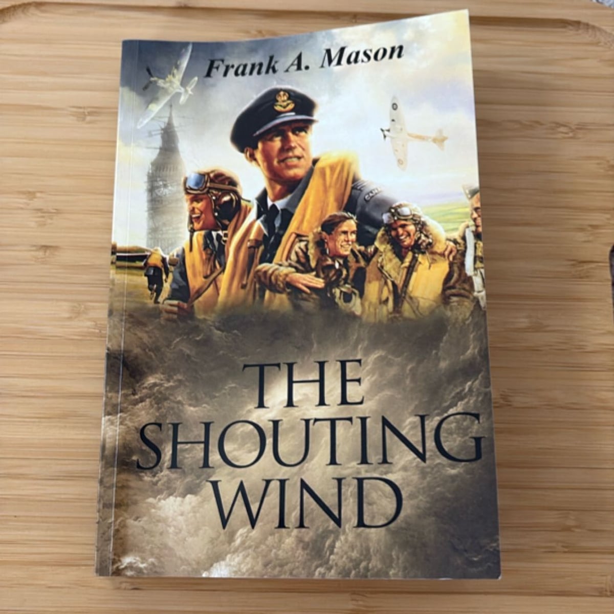 The Shouting Wind: Book Two of The Sunlit Silence Series of World War ...