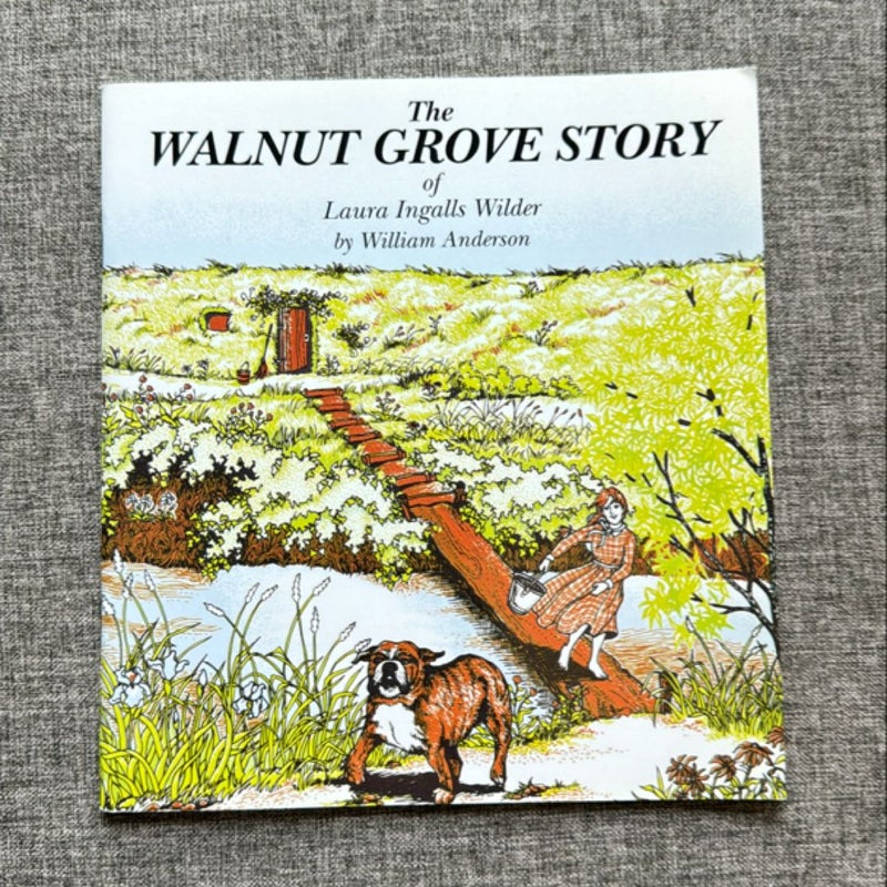 The Walnut Grove Story of Laura Ingalls Wilder