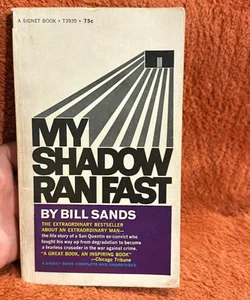 My Shadow Ran Fast