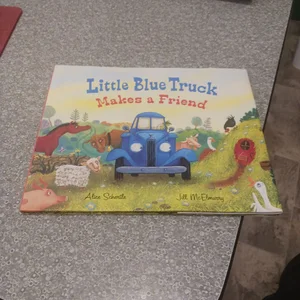 Little Blue Truck Makes a Friend