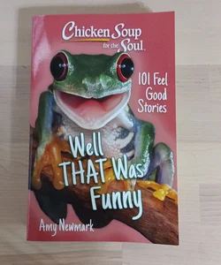 Chicken Soup for the Soul: Well That Was Funny
