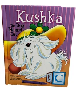 Kushka, the Dog Named Cat
