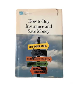 How to Buy Insurance and Save Money