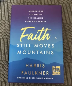 Faith Still Moves Mountains