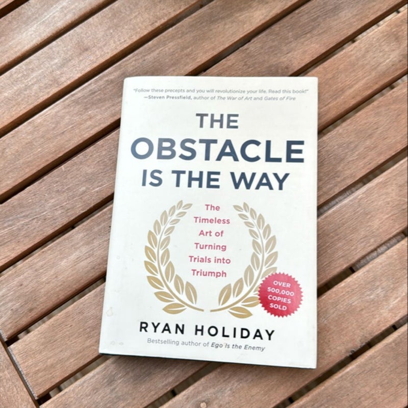 The Obstacle Is the Way