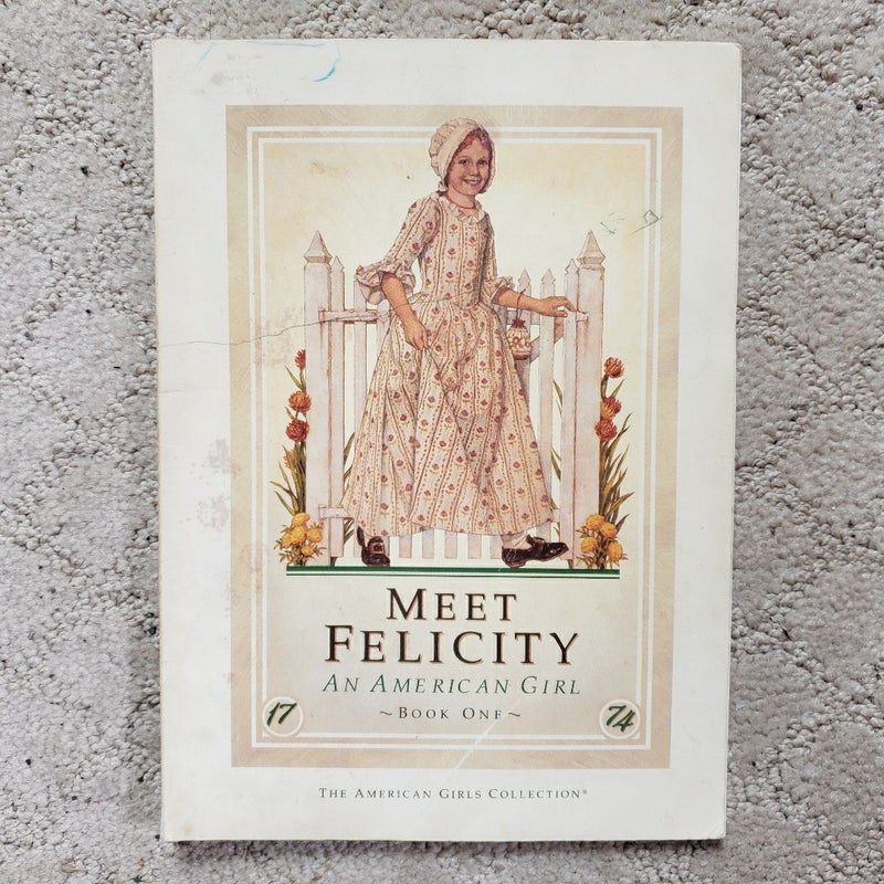 Meet Felicity: An American Girl (1st Edition, 1991)