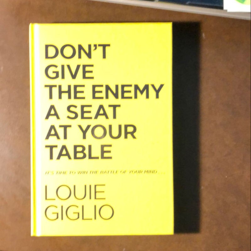 Don't Give the Enemy a Seat at Your Table