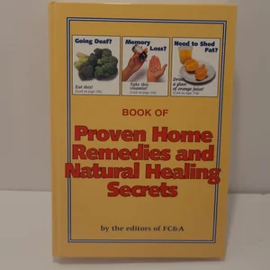 Book of Proven Home Remedies and Natural Healing Secrets