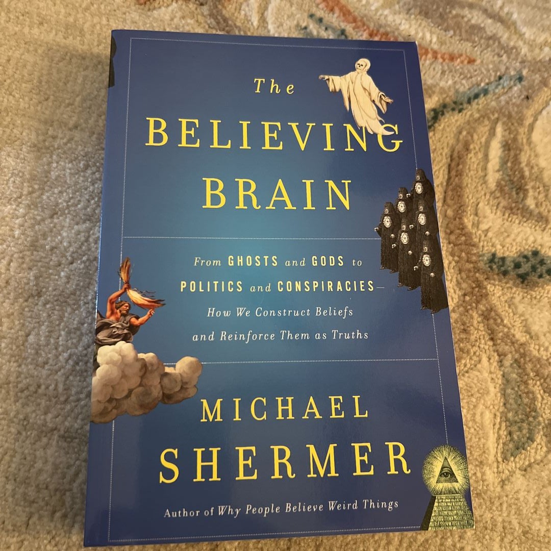 The Believing Brain