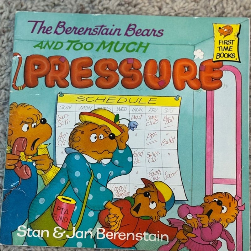 The Berenstain Bears and Too Much Pressure