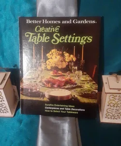 Better Homes and Gardens hardcover Creative table Settings book