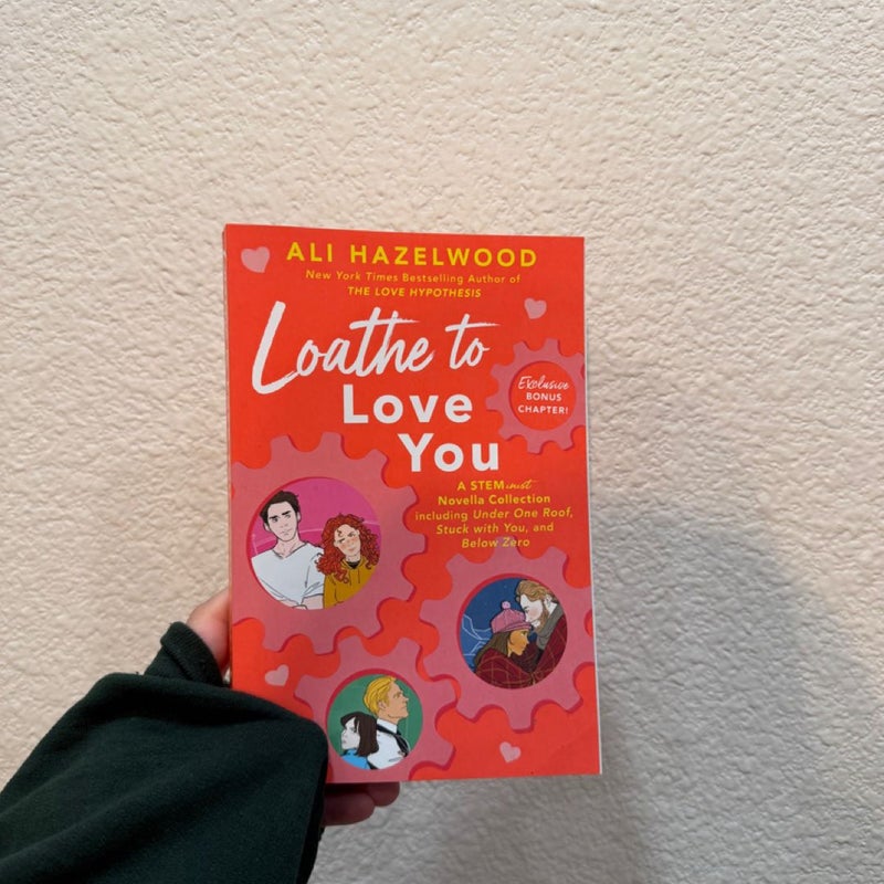 Loathe to Love You
