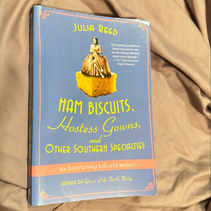 Ham Biscuits, Hostess Gowns, and Other Southern Specialties 