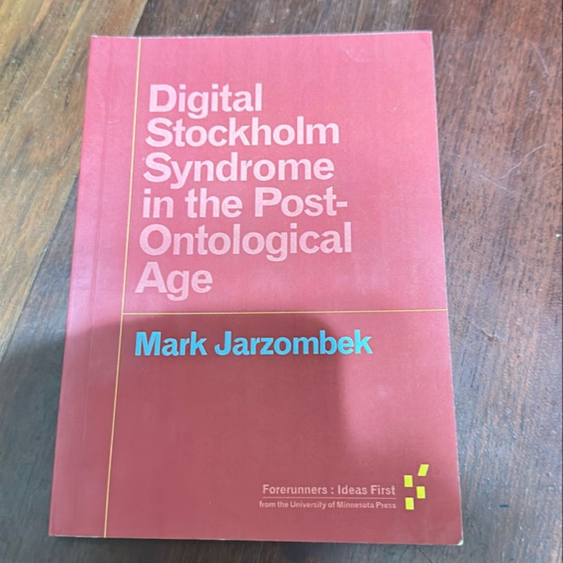 Digital Stockholm Syndrome in the Post-Ontological Age