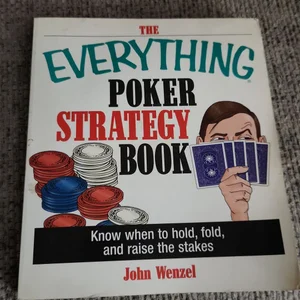 The Everything Poker Strategy Book