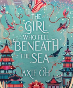 FairyLoot Signed Special Edition -The Girl Who Fell Beneath the Sea by Axie Oh
