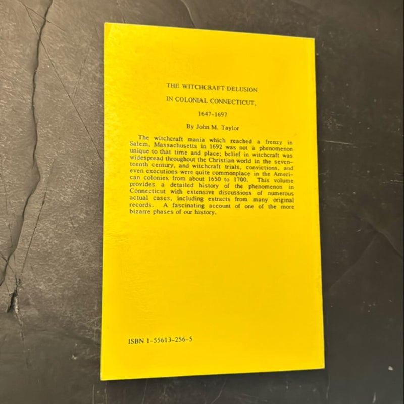 The Witchcraft Delusion in Colonial Connecticut, 1647-1697