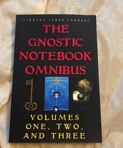 The Gnostic Notebook Omnibus