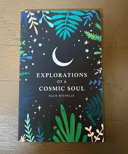 Explorations of a Cosmic Soul